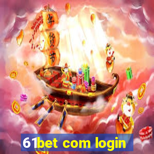 61bet com login